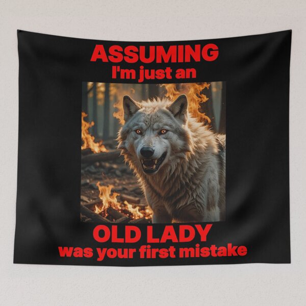 Item preview, ASSUMING I'M AN OLD LADY YOUR FIRST MISTAKE 7 designed and sold by Marni Scofidio Desi9ns.