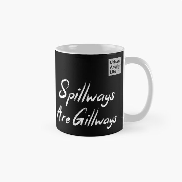 Item preview, Urban Angler Life - Spillways Are Gillways Funny Fishing Gifts designed and sold by StudioCree.