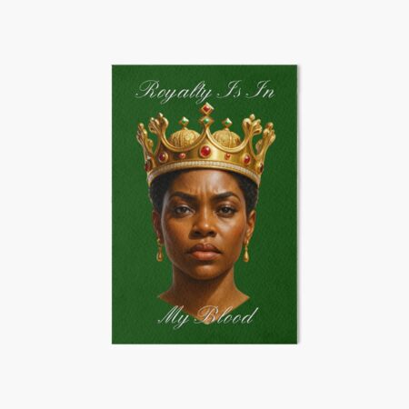 Item preview, Royalty Is In My Blood designed and sold by 1st Choice Design.