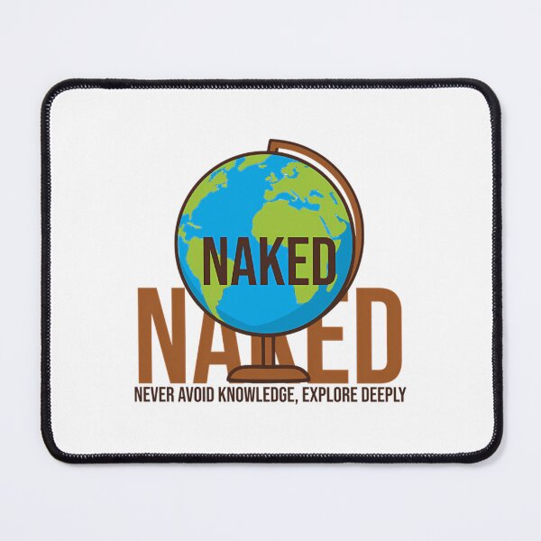Item preview, Naked Never Avoid Knowledge Explore Deeply designed and sold by RiisseeShop.