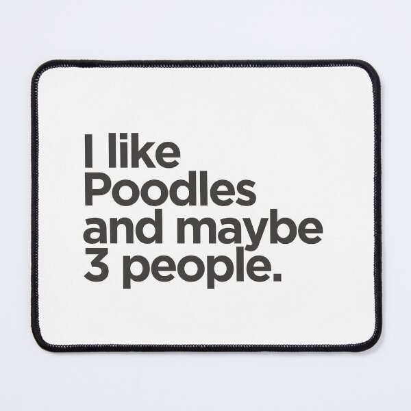 Item preview, I Like Poodles and Maybe 3 People designed and sold by ZoesPlace.
