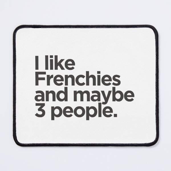 Item preview, I Like Frenchies and Maybe 3 People designed and sold by ZoesPlace.