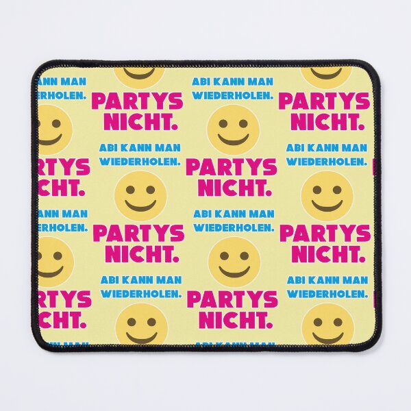 Item preview, You can repeat your Abitur, but not parties designed and sold by Mauswohn.