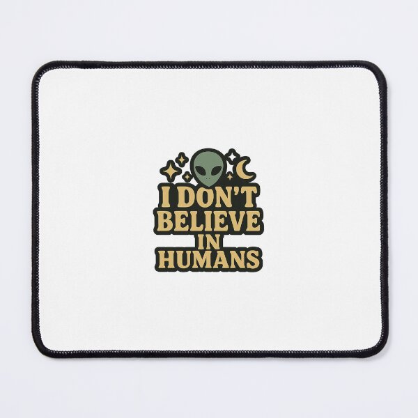 Item preview, I Don't Believe in Humans designed and sold by alpha-Designs-.