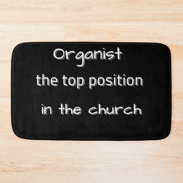 Item preview, Organist – the top position in the church perfect gifts for any musician designed and sold by BatonAndInk.