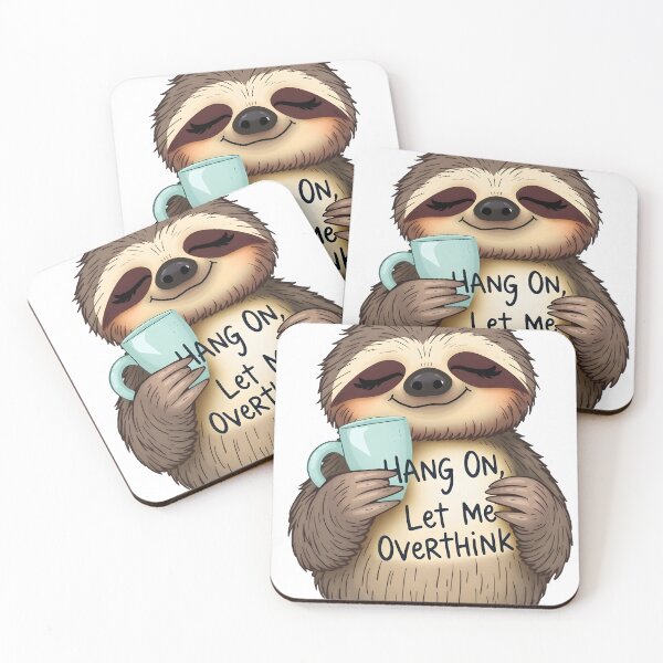 Item preview, "Hang On, Let Me Overthink This" Funny Sloth with Coffee Mug designed and sold by Jayara [Born To Reign].