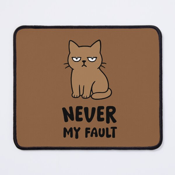 Item preview, Brown Grumpy Cat - Never My Fault designed and sold by LifeParody.