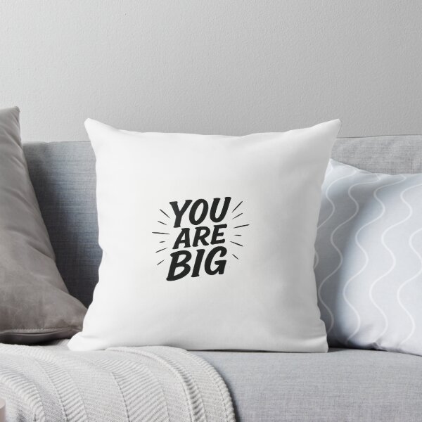 Item preview, You Are Big designed and sold by Shop-is.