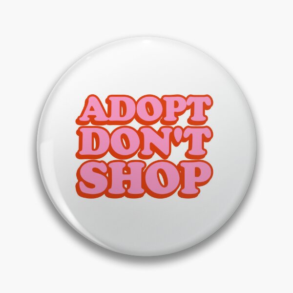 Item preview, Adopt Don't Shop  designed and sold by sophiailiana.