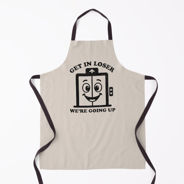 Item preview, Get In Loser We're Going Up Funny Humorous Elevator Lover designed and sold by KLArtzStore.