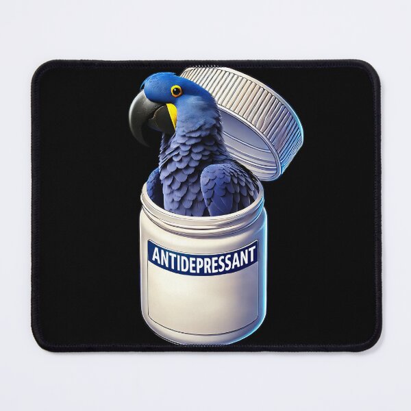 Item preview, Funny Antidepressant Hyacinth Macaw Parrot Lover Meme designed and sold by Kimberley King Art King Art.