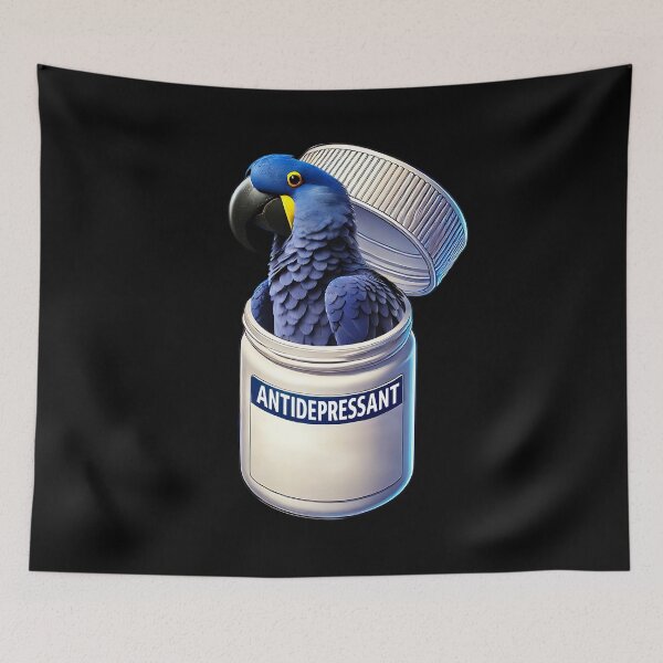 Item preview, Funny Antidepressant Hyacinth Macaw Parrot Lover Meme designed and sold by Kimberley King Art  King Art.
