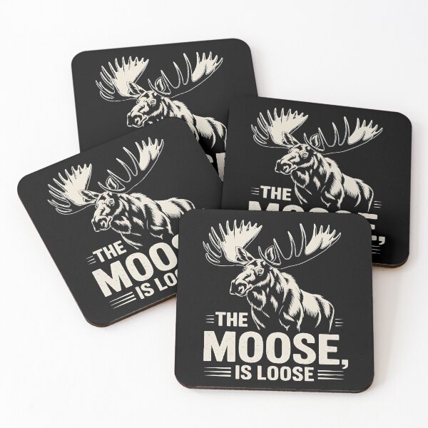 Item preview, The Moose Is Loose - Life is better with a moose - Don't moose with me - Canadian moose - Alaskan moose designed and sold by JansenGS.
