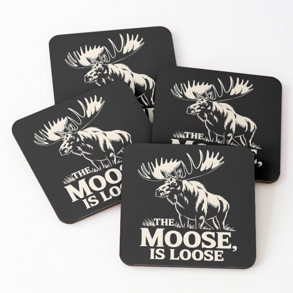 Item preview, The Moose Is Loose - Life is better with a moose - Don't moose with me - Canadian moose - Alaskan moose designed and sold by JansenGS.