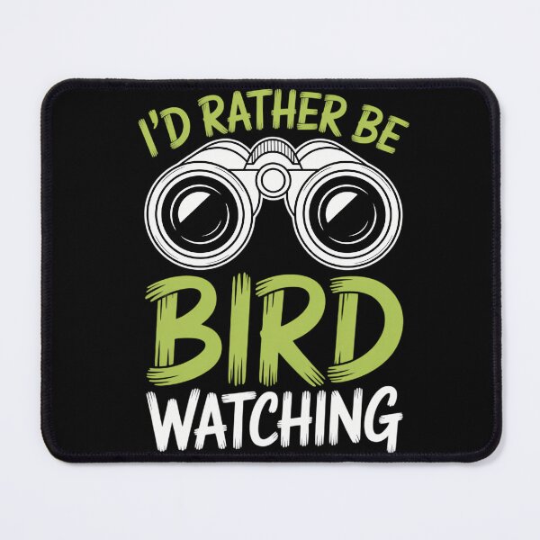 Item preview, Bird Watching Apparel Id Rather be Bird Watching designed and sold by savrmiller.