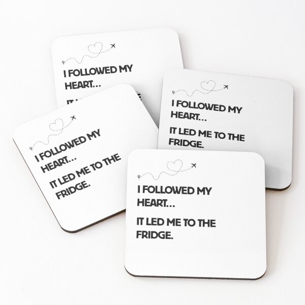 Item preview, I Followed My Heart… It Led Me to the Fridge designed and sold by Tom-Riley.