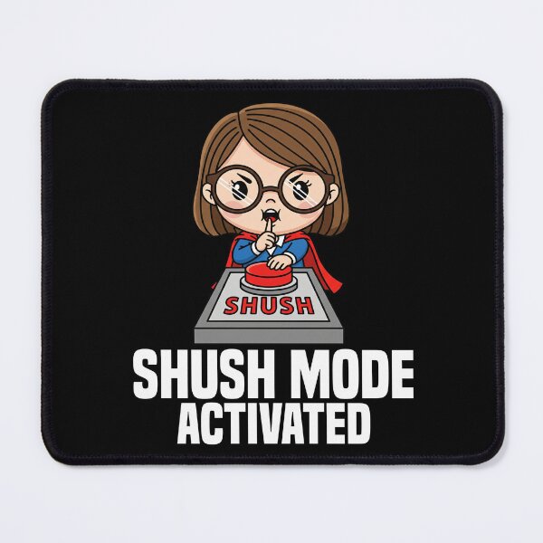 Item preview, SHUSH MODE ACTIVATED - LIBRARIAN GIFT designed and sold by KEF Custom.