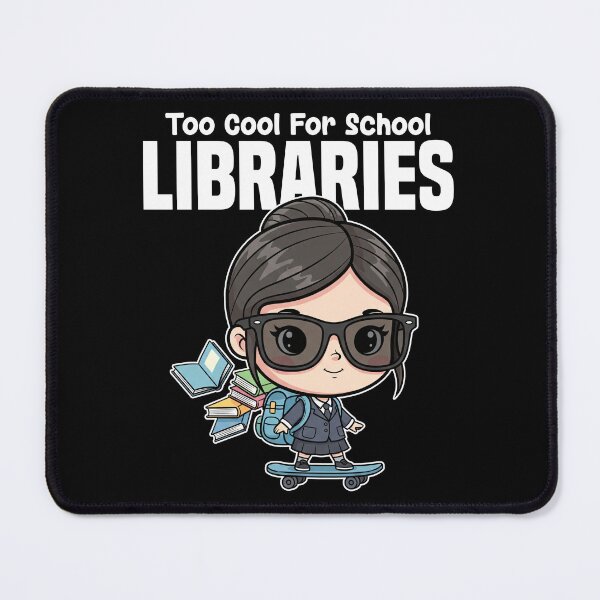 Item preview, TOO COOL FOR SCHOOL LIBRARIES - LIBRARIAN GIFT designed and sold by KEF Custom.