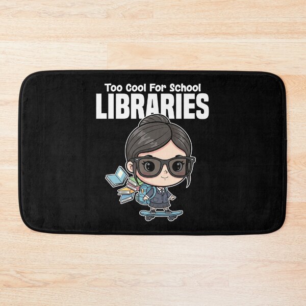 Item preview, TOO COOL FOR SCHOOL LIBRARIES - LIBRARIAN GIFT designed and sold by KEF Custom.