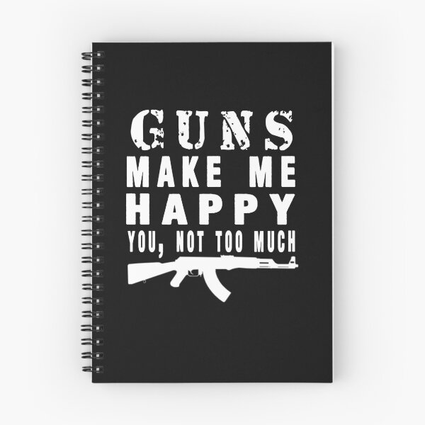Item preview, Guns Make Me Happy Funny AK-47 Pro Gun Quote designed and sold by Anime-Gate.