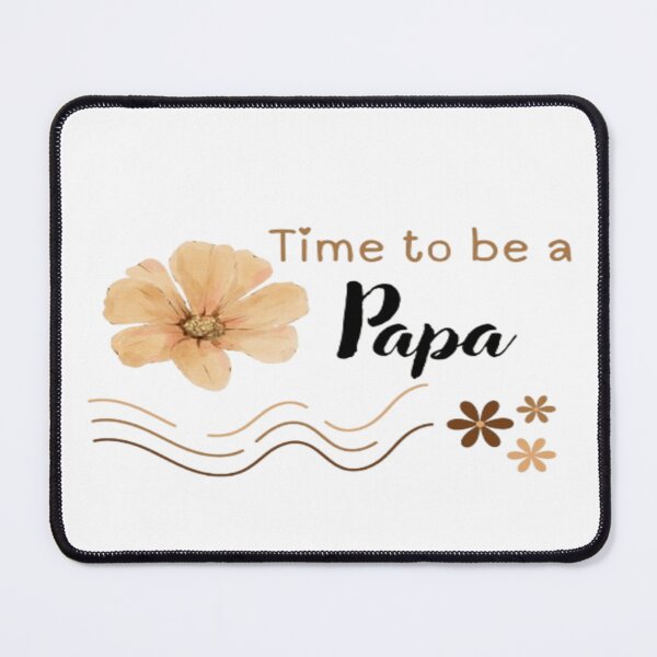 Item preview, Time to be a Papa designed and sold by RSTrrendywear.