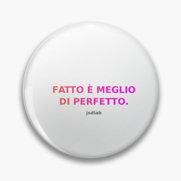 Item preview, Fatto è meglio di perfetto – Frase motivazionale by jsdlab designed and sold by JSDLab.