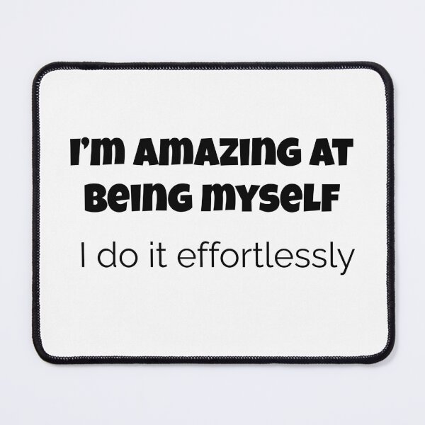 Item preview, Confident Self-Love Shirt – I’m Amazing at Being Myself Effortlessly – Funny Empowerment Quote Tee, self love shirt, confidence quote tee, being myself design, individuality quote shirt,  designed and sold by BrewtifulMugs.