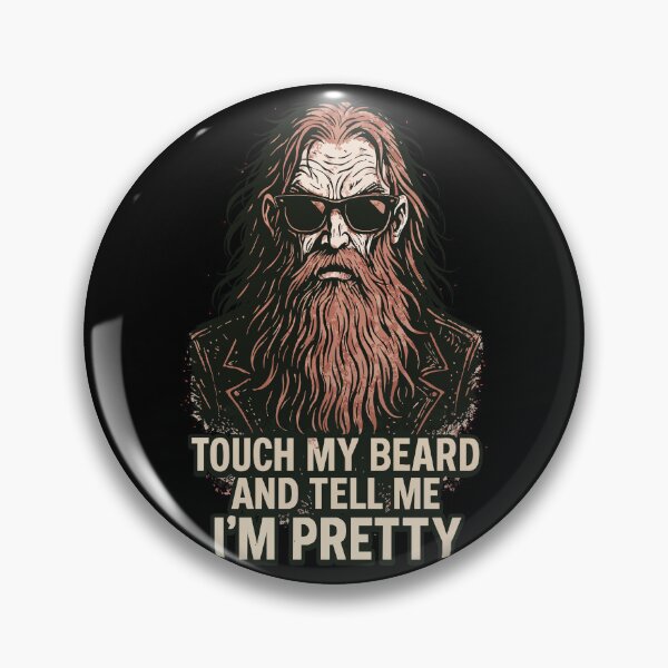 Item preview, Touch My Beard And Tell Me Im Pretty designed and sold by TomFrontierArt.