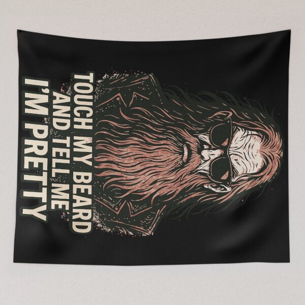 Item preview, Touch My Beard And Tell Me Im Pretty designed and sold by TomFrontierArt.
