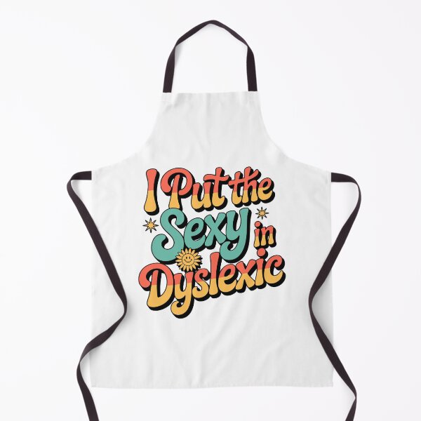 Item preview, I Put Dyslexic Funny Retro Design Disability Mental Health Dyslexia Awareness designed and sold by w1ckerman.