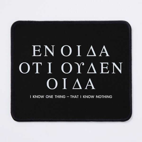Item preview, I Know One Thing - That I Know Nothing - Socrates Quote designed and sold by Happy Puppy Print On Demand.