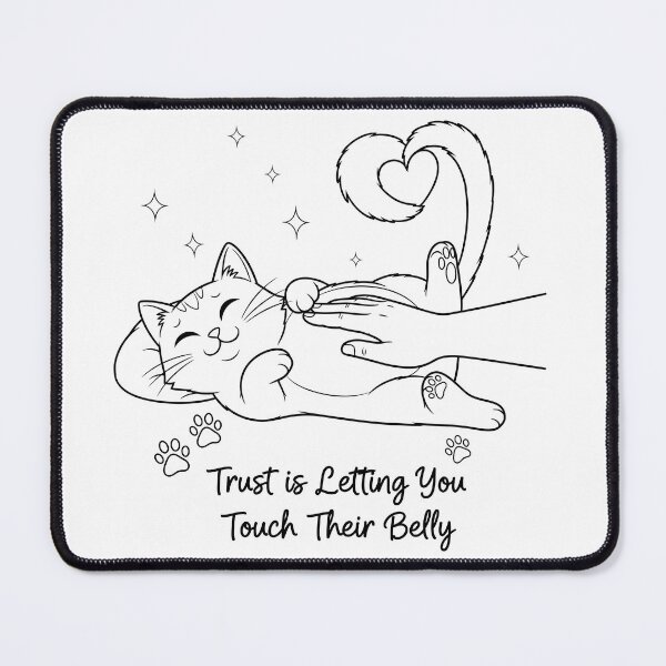 Item preview, Trust is Letting You Touch Their Belly designed and sold by Amir Faysal.