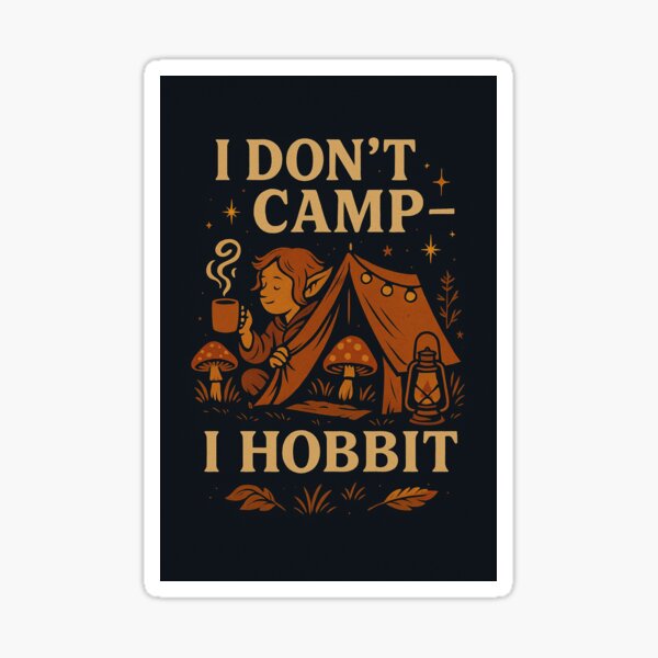 Item preview, I don´t camp; I Hobbit designed and sold by embla86.