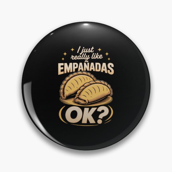 Item preview, I Just Really Like Empanadas, ok Food Dessert Latin Pastry designed and sold by aidenpier.