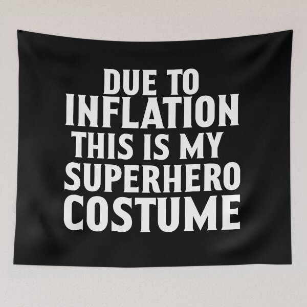 Item preview, Due To Inflation This Is My Superhero Costume designed and sold by khallidaart.