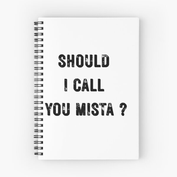Item preview, Should I Call You Mista? – Funny Meme Quote Design designed and sold by MOTAS FASHION .