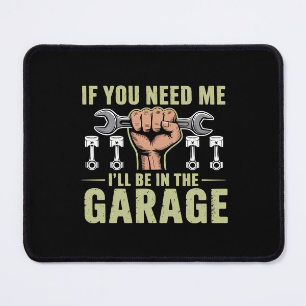 Item preview, If You Need Me Ill Be In The Garage designed and sold by tearbytea.