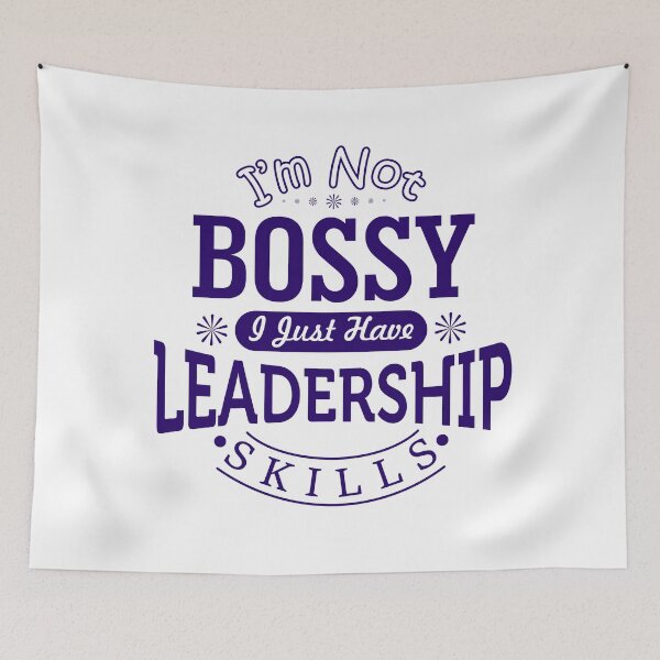 Item preview, I’m Not Bossy, I Just Have Leadership Skills – Corporate Sass Quote Design designed and sold by MOTAS FASHION .