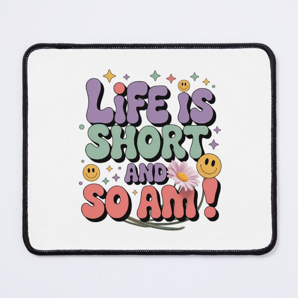 Item preview, Life Is Short And So Am I designed and sold by tearbytea.