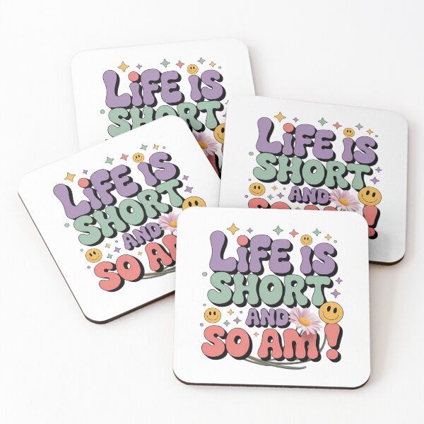 Item preview, Life Is Short And So Am I designed and sold by tearbytea.