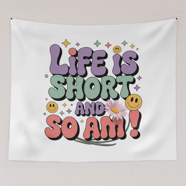 Item preview, Life Is Short And So Am I designed and sold by tearbytea.