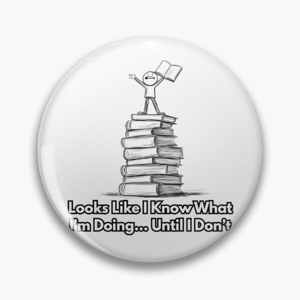 Item preview, Looks Like I Know What I’m Doing… Until I Don’t designed and sold by Shadydesigner.