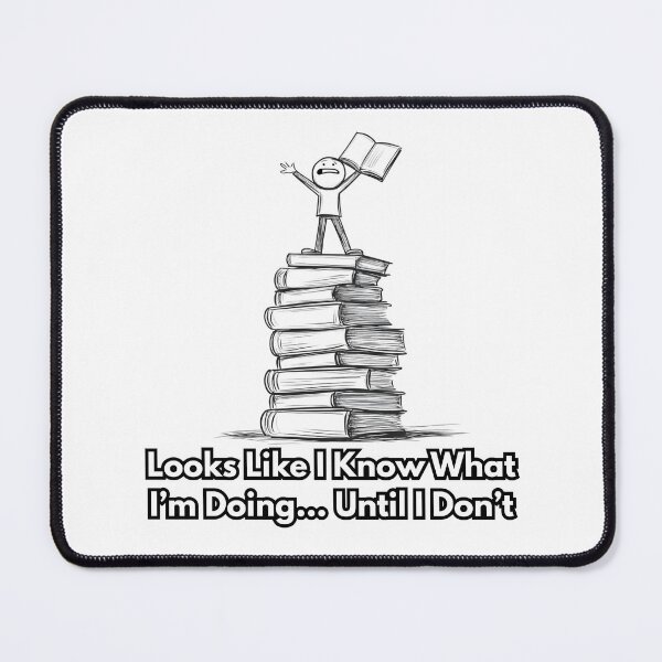 Item preview, Looks Like I Know What I’m Doing… Until I Don’t designed and sold by Shadydesigner.