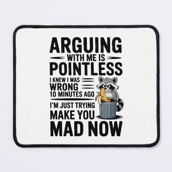 Item preview, Raccoon Arguing With Me Is Pointless I Knew I Was designed and sold by tearbytea.