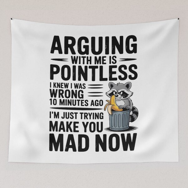 Item preview, Raccoon Arguing With Me Is Pointless I Knew I Was designed and sold by tearbytea.