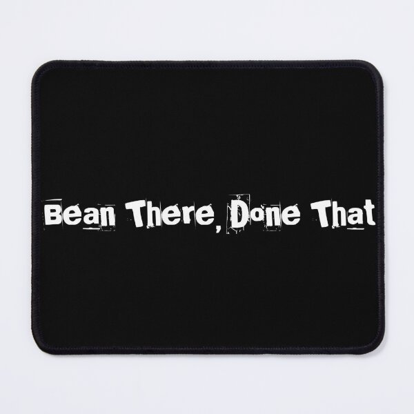 Item preview, Bean There, Done That designed and sold by Ninjacatoff.