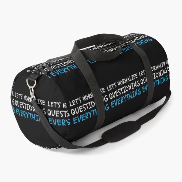 Item preview, Lets normalise questioning everything sociology designed and sold by jazzydevil.