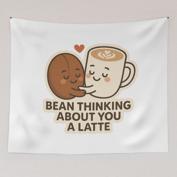 Item preview, Bean Thinking about you a Latte designed and sold by Felt & Spoken.