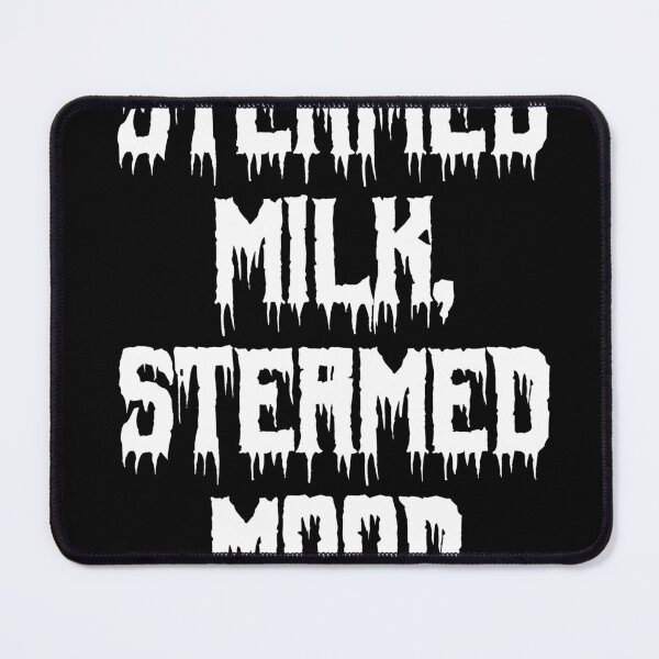 Item preview, Steamed Milk, Steamed Mood designed and sold by Ninjacatoff.
