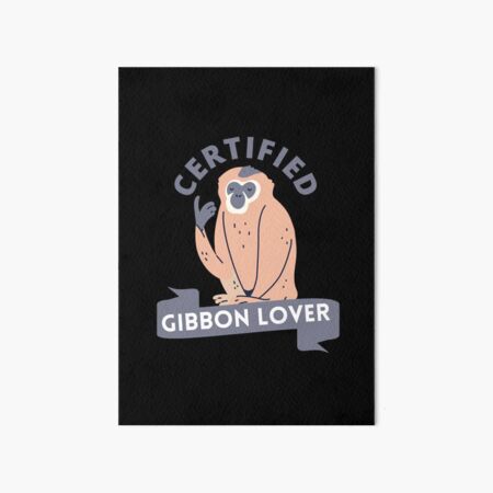 Item preview, Certified Gibbon Lover designed and sold by GasconyPassion.
